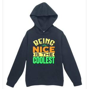 Being Nice Is The Coolest Urban Pullover Hoodie