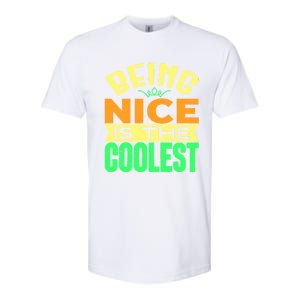 Being Nice Is The Coolest Softstyle CVC T-Shirt