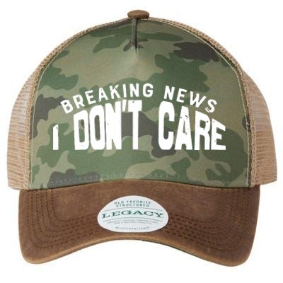 Breaking News I DonT Care Legacy Tie Dye Trucker Hat