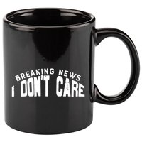 Breaking News I DonT Care 11oz C Handle Ceramic Mug