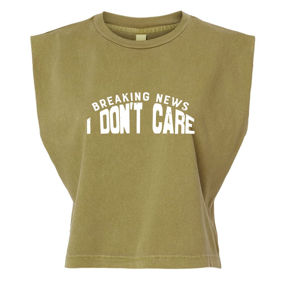 Breaking News I DonT Care Garment-Dyed Women's Muscle Tee