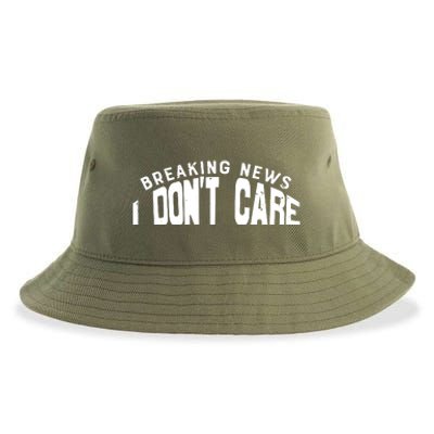 Breaking News I DonT Care Sustainable Bucket Hat