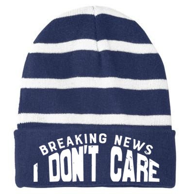 Breaking News I DonT Care Striped Beanie with Solid Band