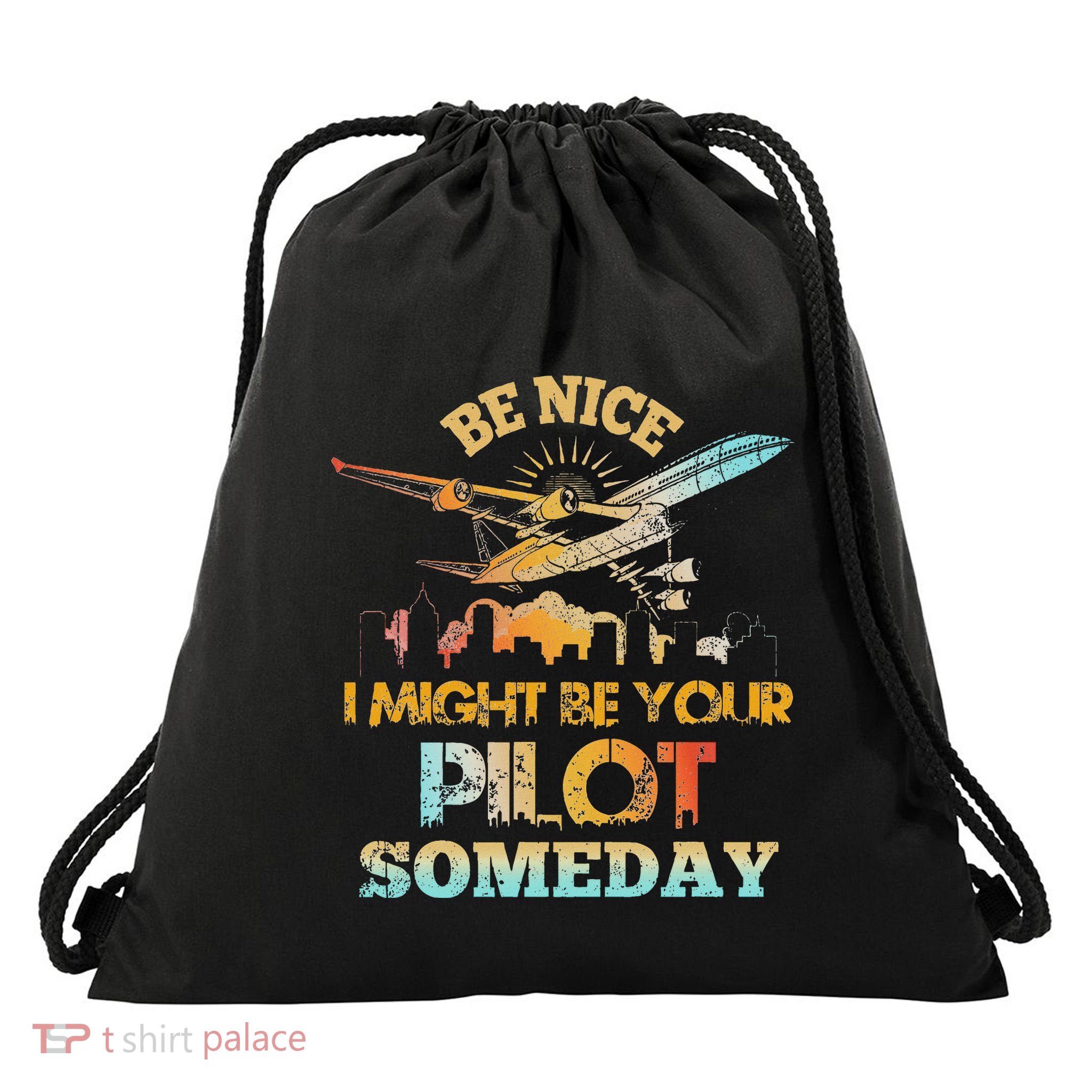 Be Nice I Might Be Your Pilot Someday Aviation Airplane Drawstring Bag