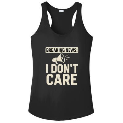Breaking News: I Don't Care Ladies PosiCharge Competitor Racerback Tank