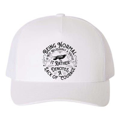 Being Normal Is Not Necessarily A Virtue Apparel Yupoong Adult 5-Panel Trucker Hat