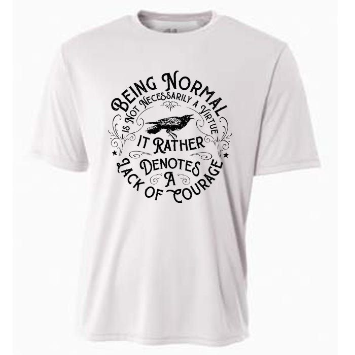 Being Normal Is Not Necessarily A Virtue Apparel Cooling Performance Crew T-Shirt