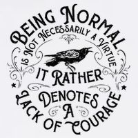 Being Normal Is Not Necessarily A Virtue Apparel Tall T-Shirt