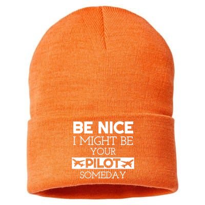 Be Nice I Might Be Your Pilot Someday Sustainable Knit Beanie