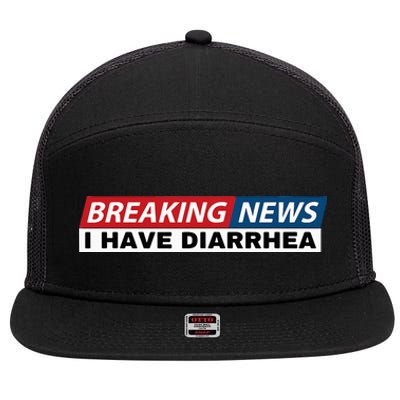 Breaking News I Have Diarrhea Funny Joke Humor Poop Pooping 7 Panel Mesh Trucker Snapback Hat