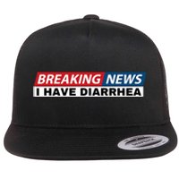 Breaking News I Have Diarrhea Funny Joke Humor Poop Pooping Flat Bill Trucker Hat