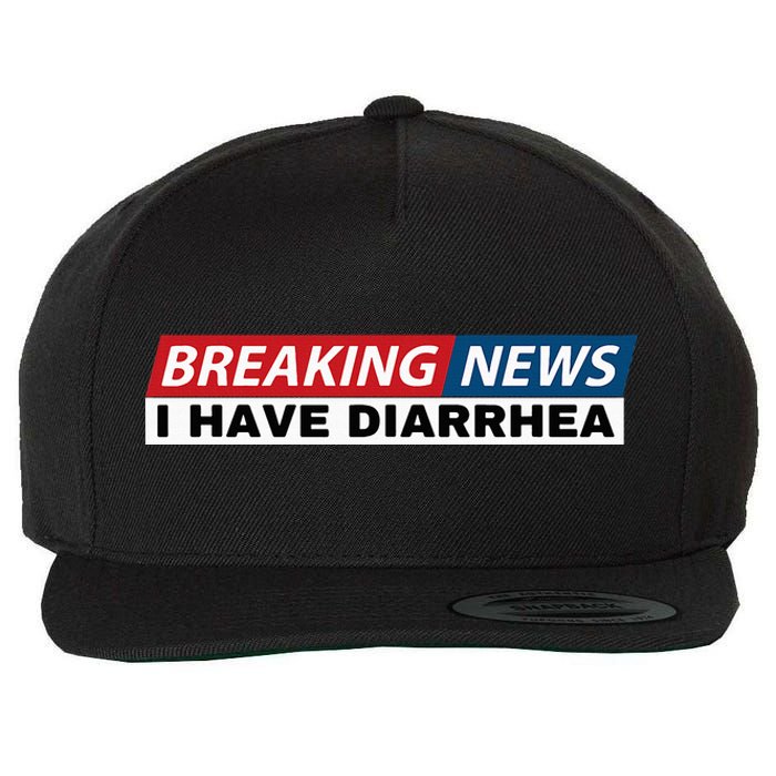 Breaking News I Have Diarrhea Funny Joke Humor Poop Pooping Wool Snapback Cap