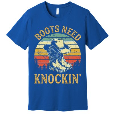 Boots Need Knockin Country Premium T-Shirt