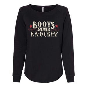 Boots Need Knocking Country Music Song Womens California Wash Sweatshirt