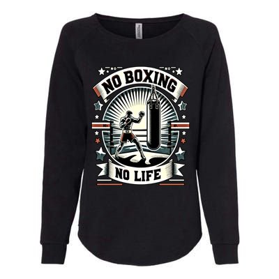 Boxing No Life Boxing Bag Ring Machine Gear Gift Womens California Wash Sweatshirt