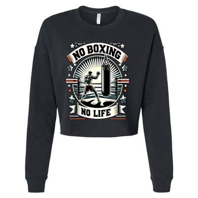 Boxing No Life Boxing Bag Ring Machine Gear Gift Cropped Pullover Crew