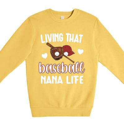 Baseball Nana Life Baseball Grandma Nana Gift Premium Crewneck Sweatshirt