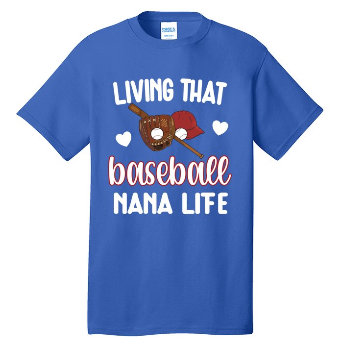 Baseball Nana Life Baseball Grandma Nana Gift Tall T-Shirt