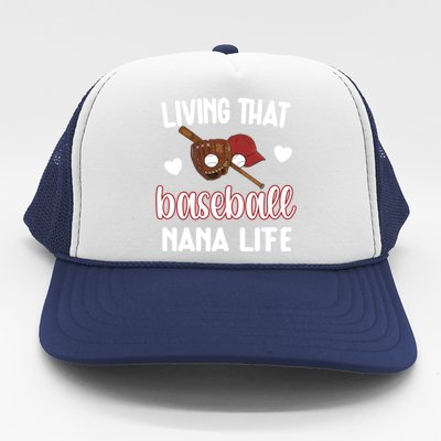 Baseball Nana Life Baseball Grandma Nana Gift Trucker Hat