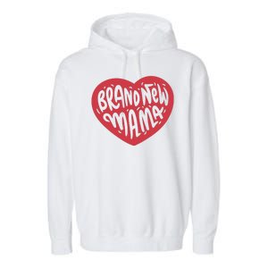 Brand New Mama Heart Gift Garment-Dyed Fleece Hoodie