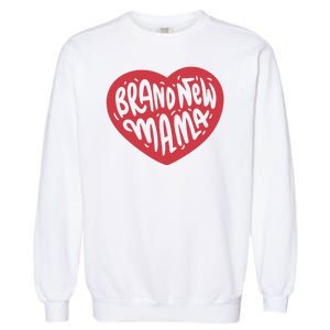 Brand New Mama Heart Gift Garment-Dyed Sweatshirt