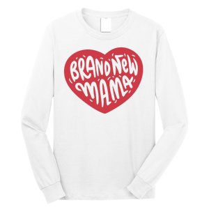 Brand New Mama Heart Gift Long Sleeve Shirt