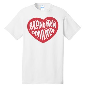 Brand New Mama Heart Gift Tall T-Shirt