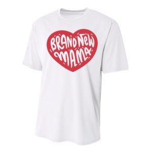 Brand New Mama Heart Gift Performance Sprint T-Shirt