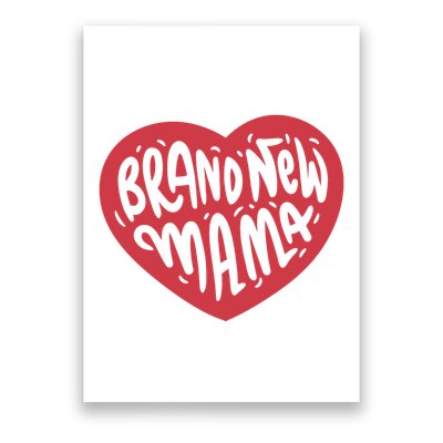 Brand New Mama Heart Gift Poster