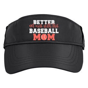 Better Not Mess With This Baseball Mom Funny Gift Adult Drive Performance Visor