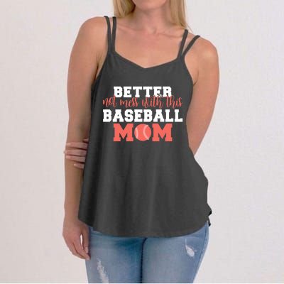 Better Not Mess With This Baseball Mom Funny Gift Women's Strappy Tank