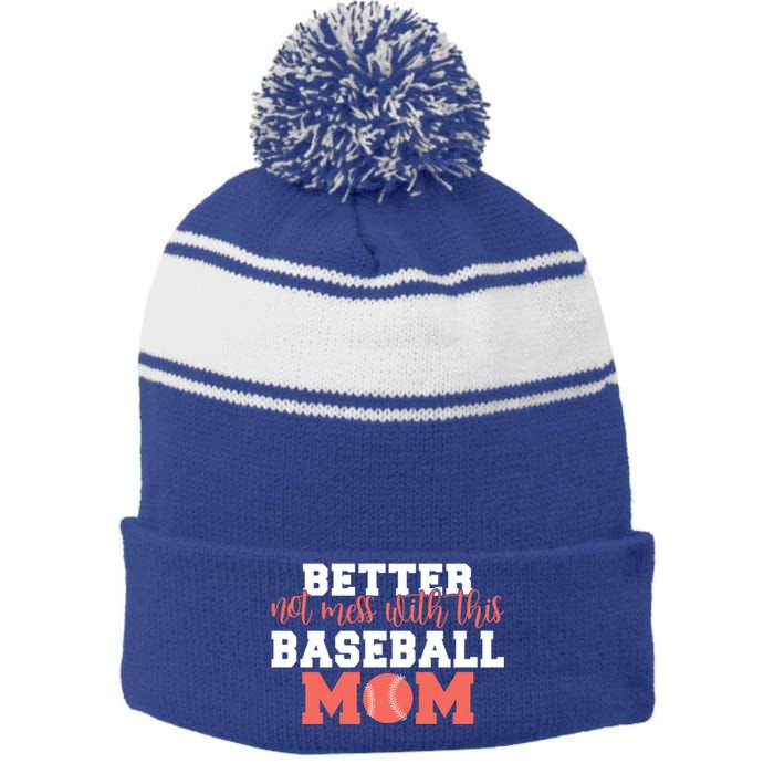 Better Not Mess With This Baseball Mom Funny Gift Stripe Pom Pom Beanie