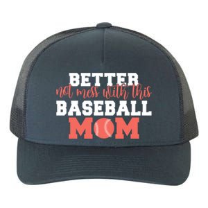 Better Not Mess With This Baseball Mom Funny Gift Yupoong Adult 5-Panel Trucker Hat