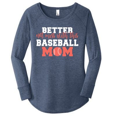 Better Not Mess With This Baseball Mom Funny Gift Women's Perfect Tri Tunic Long Sleeve Shirt