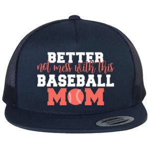 Better Not Mess With This Baseball Mom Funny Gift Flat Bill Trucker Hat