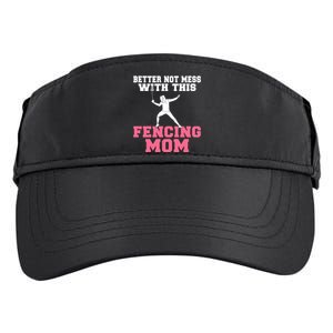 Better Not Mess With This Fencing Mom Gift Adult Drive Performance Visor