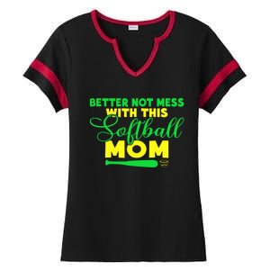 Better Not Mess With This Softball Mom Gift Ladies Halftime Notch Neck Tee