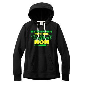 Better Not Mess With This Softball Mom Gift Women's Fleece Hoodie