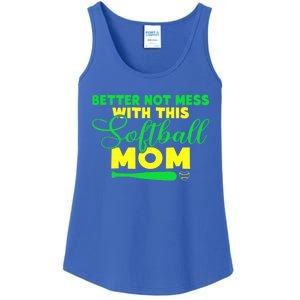 Better Not Mess With This Softball Mom Gift Ladies Essential Tank