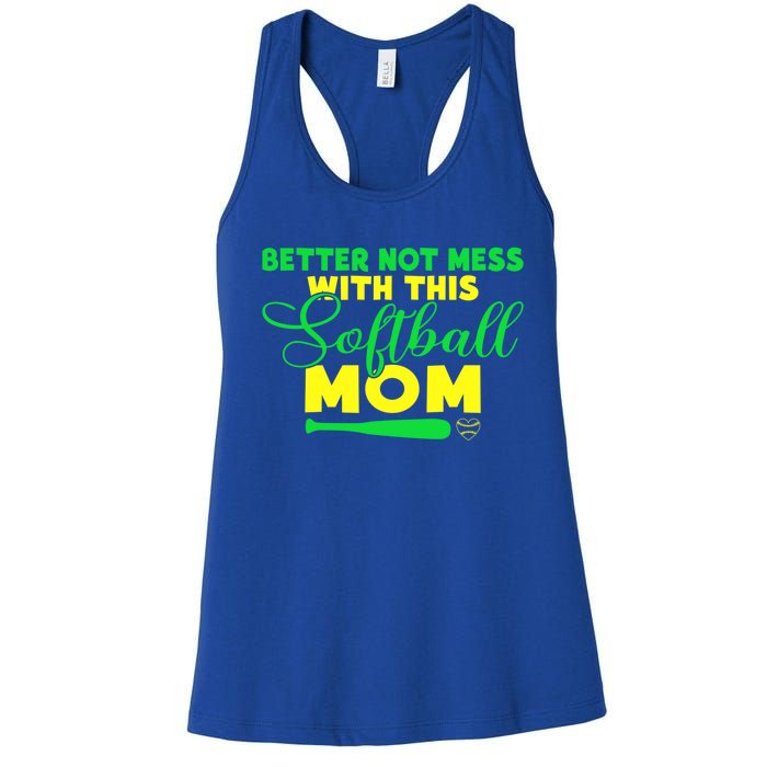 Better Not Mess With This Softball Mom Gift Women's Racerback Tank