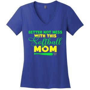 Better Not Mess With This Softball Mom Gift Women's V-Neck T-Shirt