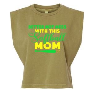 Better Not Mess With This Softball Mom Gift Garment-Dyed Women's Muscle Tee