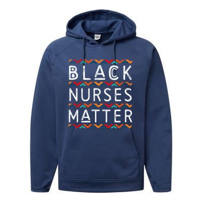 Black Nurses Matter Black History Pride Africanamerican Gift Performance Fleece Hoodie