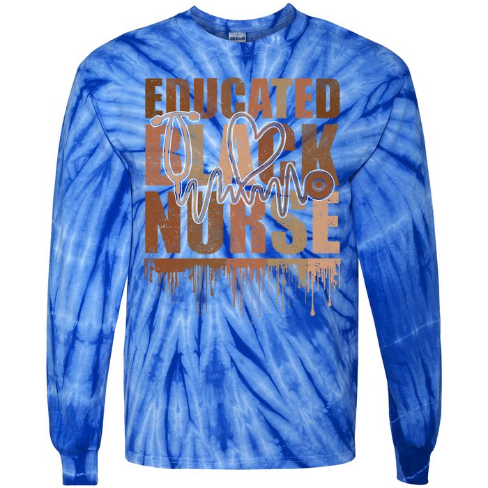 Black Nurse Melanin Nurse Educated Black History Month Nurse Gift Tie-Dye Long Sleeve Shirt