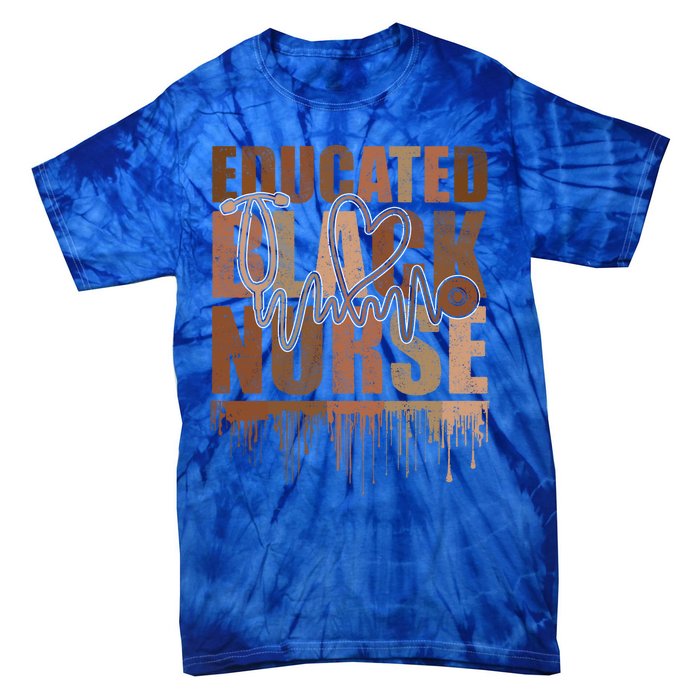 Black Nurse Melanin Nurse Educated Black History Month Nurse Gift Tie-Dye T-Shirt