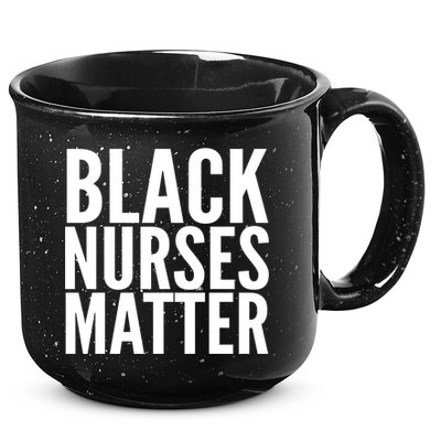 Black Nurses Matter Love Support All Nurses Black Nurses Gift 15oz Campfire Ceramic Mug