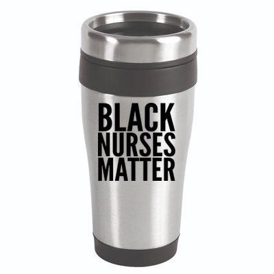 Black Nurses Matter Love Support All Nurses Black Nurses Gift 16oz Travel Tumbler