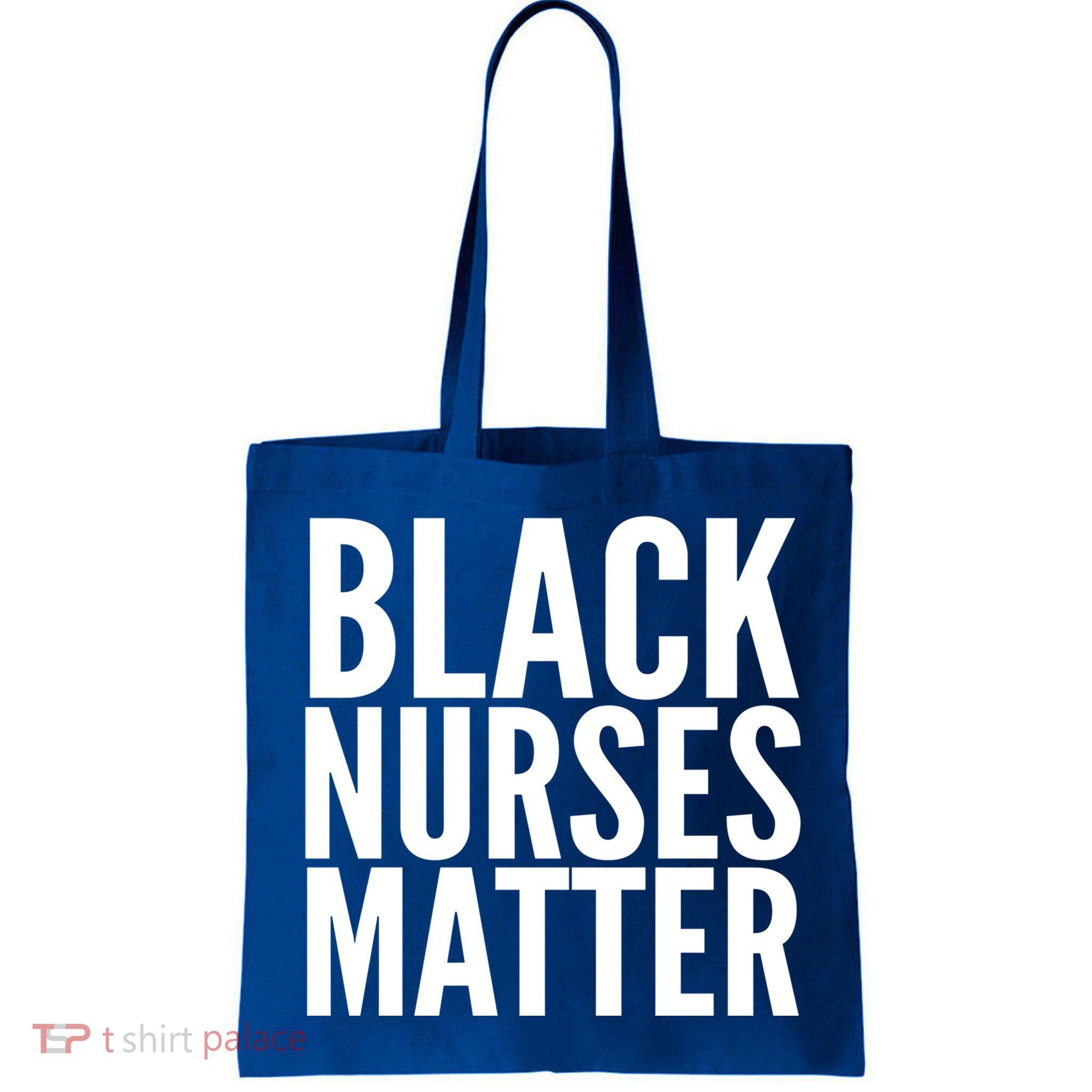 Black Nurses Matter Love Support All Nurses Black Nurses Gift Bag