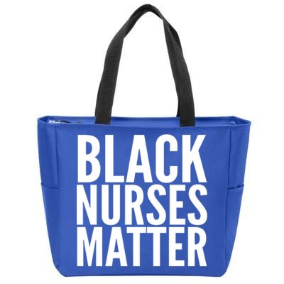 Black Nurses Matter Love Support All Nurses Black Nurses Gift Zip Tote Bag