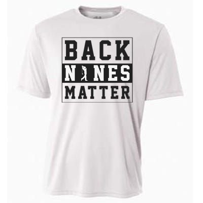 Back Nines Matter Funny Golf Cooling Performance Crew T-Shirt